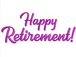 Happy Retirement Embroidery Design | AnnTheGran.com