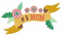1 Mom Banner Embroidery Design | AnnTheGran.com
