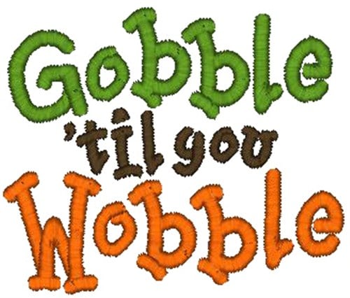 Gobble Wobble Embroidery Design | AnnTheGran