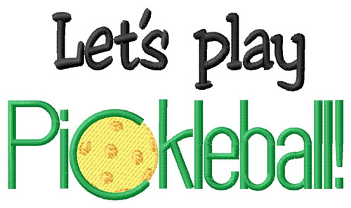 Download Lets Play Pickleball Embroidery Design | AnnTheGran