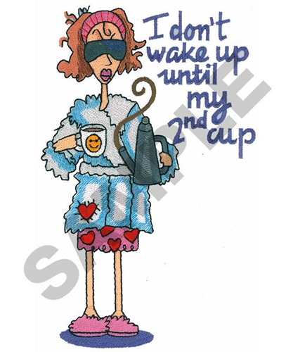 I DONT WAKE UP UNTIL MY SECOND CUP Embroidery Design | AnnTheGran