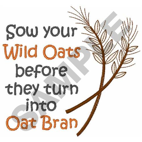 SOW YOUR WILD OATS Embroidery Design AnnTheGran