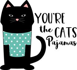 Youre The Cats Pajamas Vector Illustration