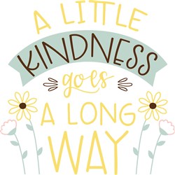 Kindness Goes A Long Way Vector Illustration | AnnTheGran.com