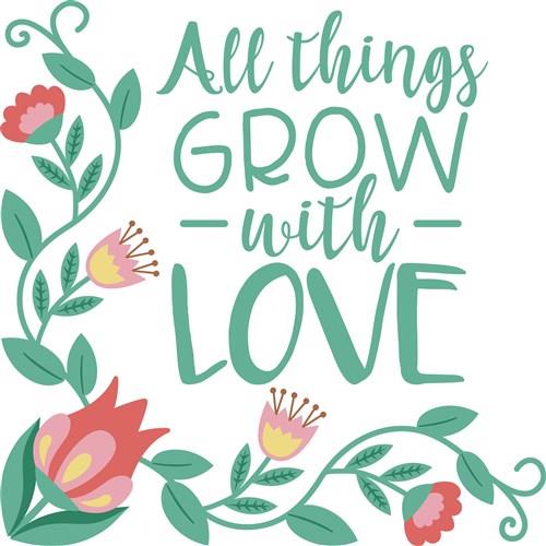 Grow with Love