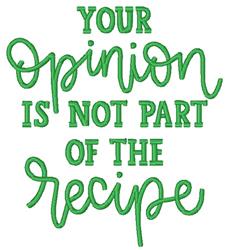 Your Opinion Recipe Funny Kitchen Quote Saying Phrase
